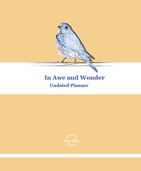 UNDATED-In Awe and Wonder Planner (Bird Cover)